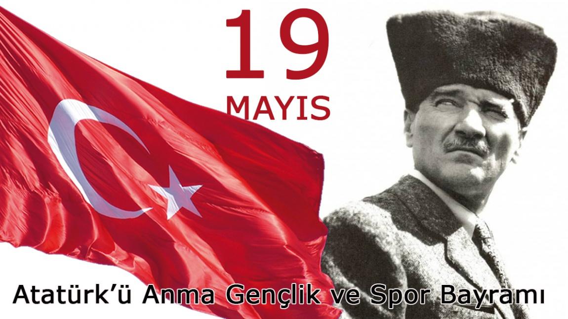 Atatürk'ü Anma Gençlik ve Spor Bayramımız